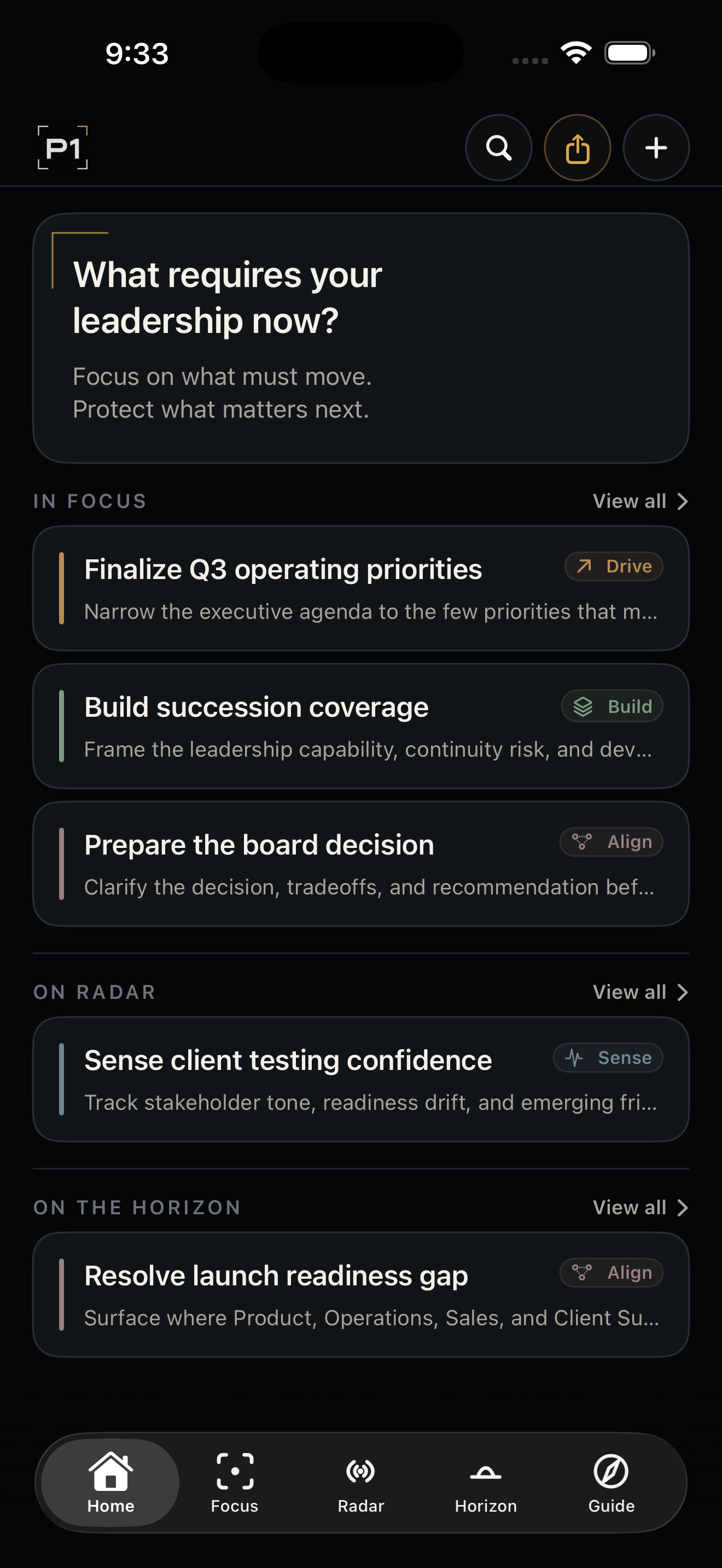 P1 Home screen showing leadership work organized across Focus, Radar, and Horizon.